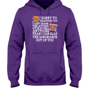 Sorry To Disappoint You I Can't Spank The Autism Shirt