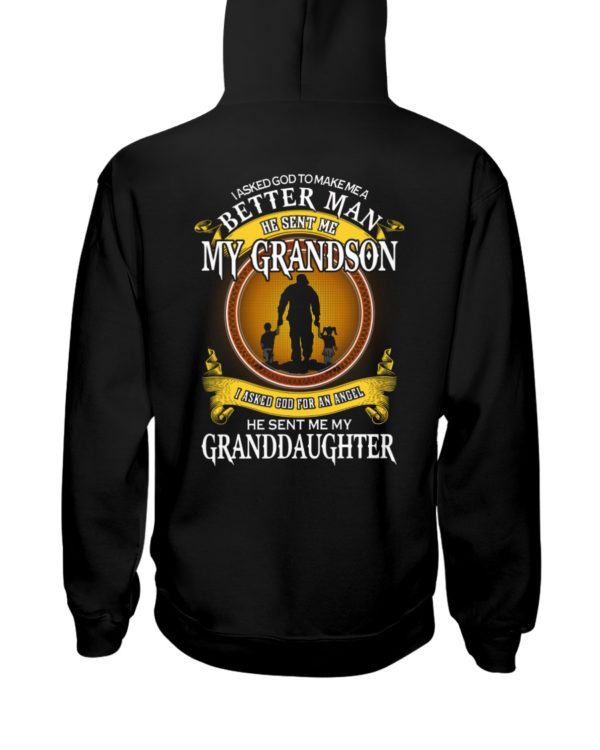 I Asked God To Make Me A Better Man He Sent Me My Grandson Shirt