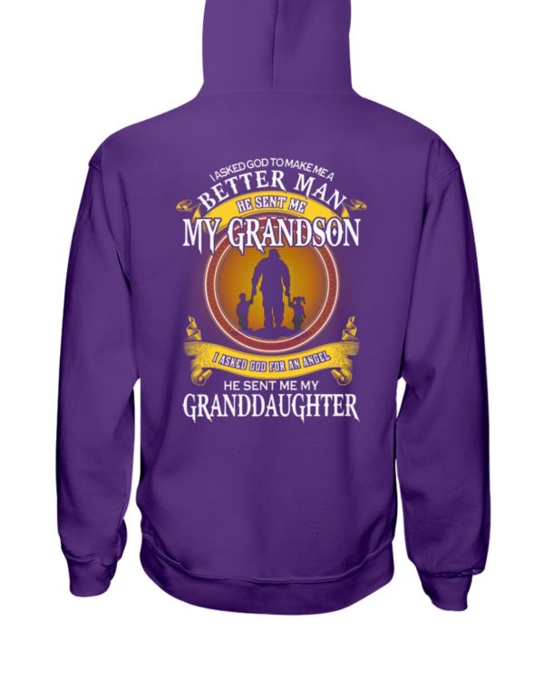 I Asked God To Make Me A Better Man He Sent Me My Grandson Shirt