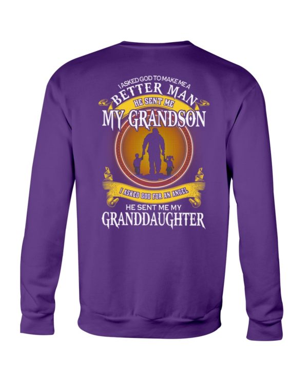 I Asked God To Make Me A Better Man He Sent Me My Grandson Shirt