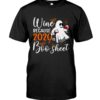 Wine Because 2020 Is Boo Sheet Shirt