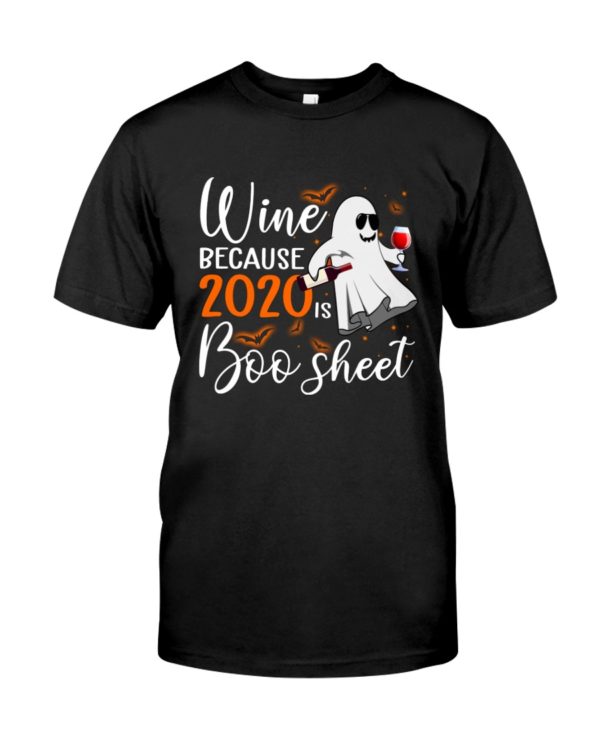 Wine Because 2020 Is Boo Sheet Shirt