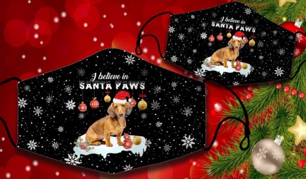 Dachshund Dog I Believe In Santa Paws Face Mask