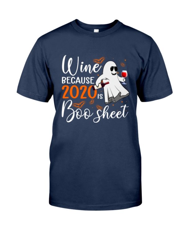 Wine Because 2020 Is Boo Sheet Shirt