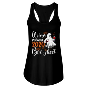 Wine Because 2020 Is Boo Sheet Shirt image Wine Because 2020 Is Boo Sheet Shirt
