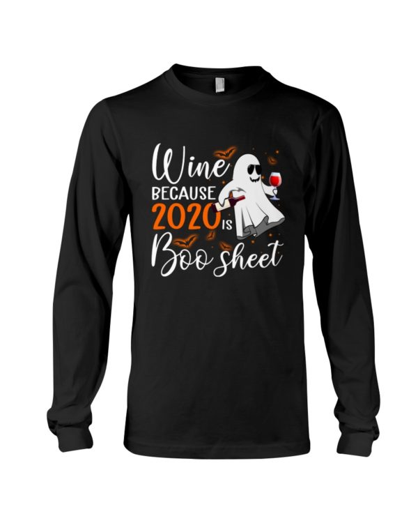 Wine Because 2020 Is Boo Sheet Shirt