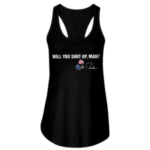 Will You Shut Up Man Trump Shirt