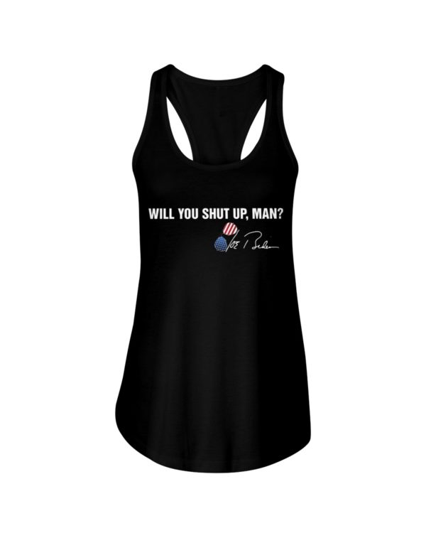 Will You Shut Up Man Trump Shirt