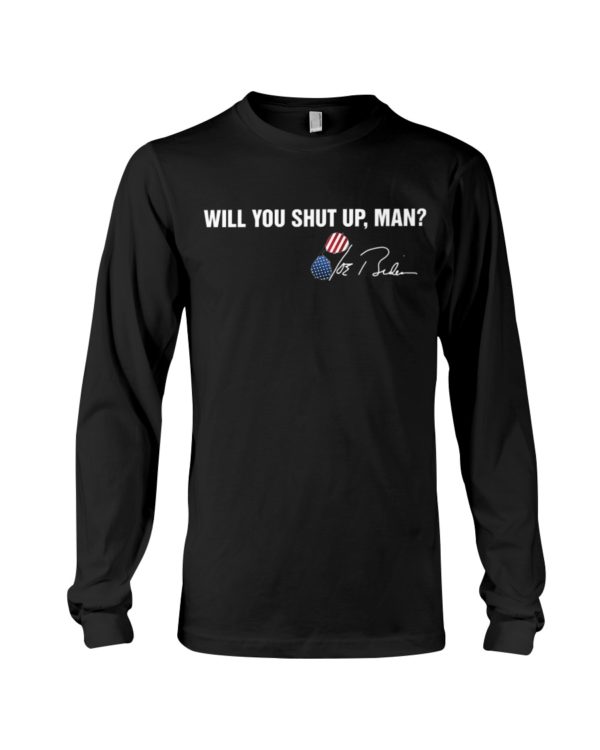 Will You Shut Up Man Trump Shirt