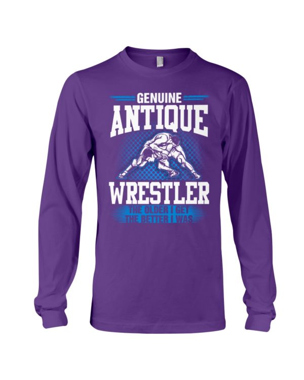 Genuine Antique Wrestler The Older I Get The Better I Was Shirt