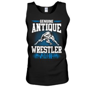Genuine Antique Wrestler The Older I Get The Better I Was Shirt image Genuine Antique Wrestler The Older I Get The Better I Was Shirt