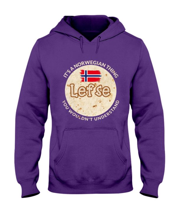 It's A Norwegian Thing Lefse You Wouldn't Understand Shirt