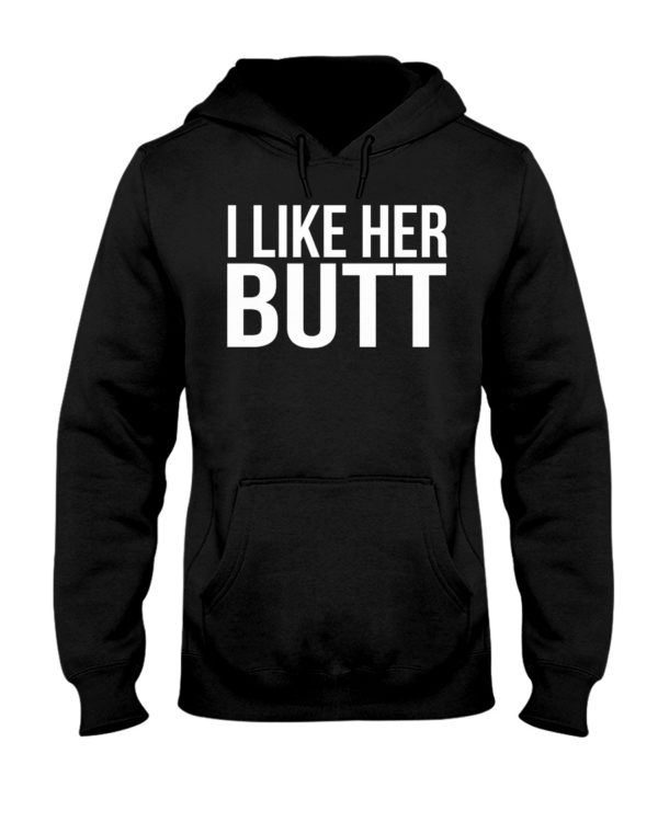 I Like Her Butt Shirt