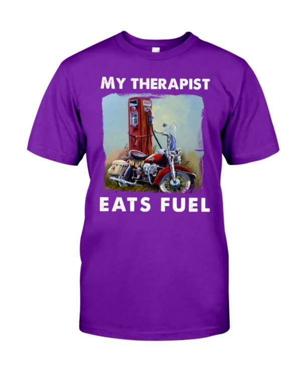 My Therapist Eats Fuel Funny Motorcycle Shirt