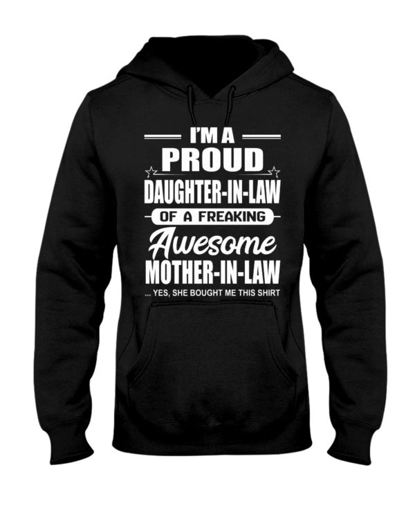I'm A Proud Daughter In Law Of A Freaking Awesome Mother In Law,Yes,She Bought Me This Shirt