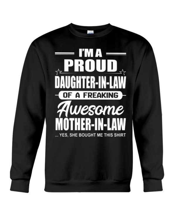 I'm A Proud Daughter In Law Of A Freaking Awesome Mother In Law,Yes,She Bought Me This Shirt