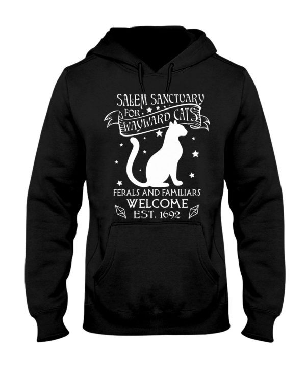 Salem Sanctuary For Wayward Cats Ferals And Familiars Welcome Est, 1692 Shirt