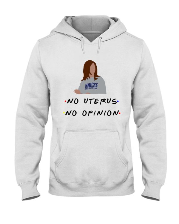 Knicks Basketball No Uterus, No Opinion Shirt