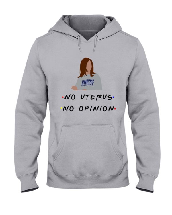 Knicks Basketball No Uterus, No Opinion Shirt