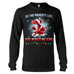 On The Naughty List And I Regret Nothing Shirt