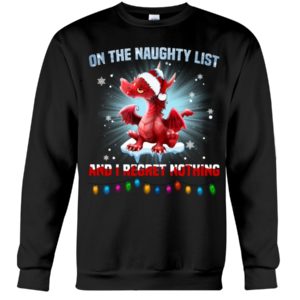 On The Naughty List And I Regret Nothing Shirt