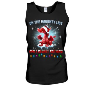 On The Naughty List And I Regret Nothing Shirt