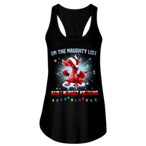 On The Naughty List And I Regret Nothing Shirt