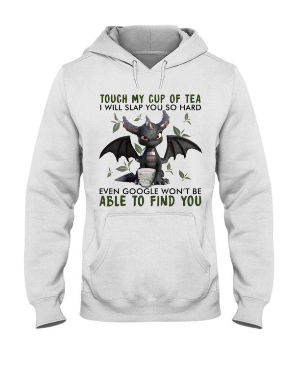 Touch My Cup Of Tea I Will Slap You So Hard Black Dragon Shirt