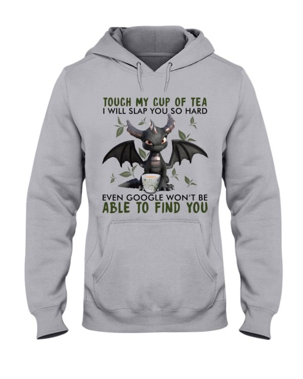 Touch My Cup Of Tea I Will Slap You So Hard Black Dragon Shirt