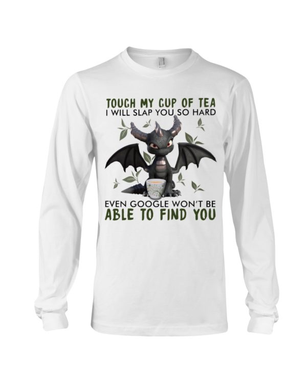 Touch My Cup Of Tea I Will Slap You So Hard Black Dragon Shirt