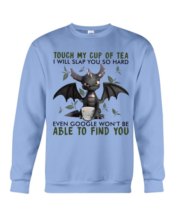 Touch My Cup Of Tea I Will Slap You So Hard Black Dragon Shirt
