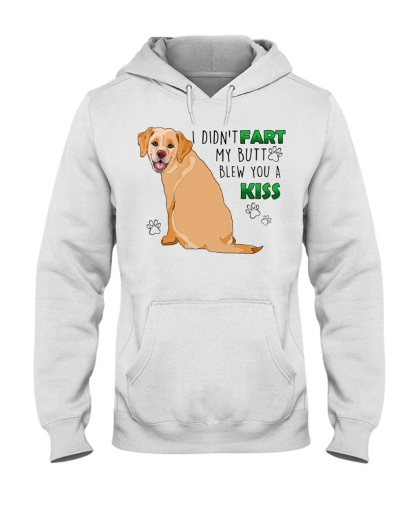 Labrador I Didn't Fart My Butt Blew You A Kiss Shirt