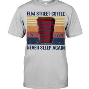 Elm Street Coffee Never Sleep Again Shirt