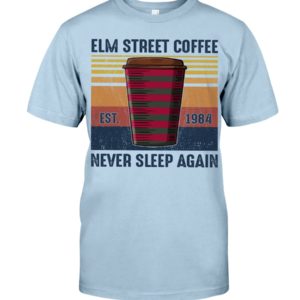 Elm Street Coffee Never Sleep Again Shirt