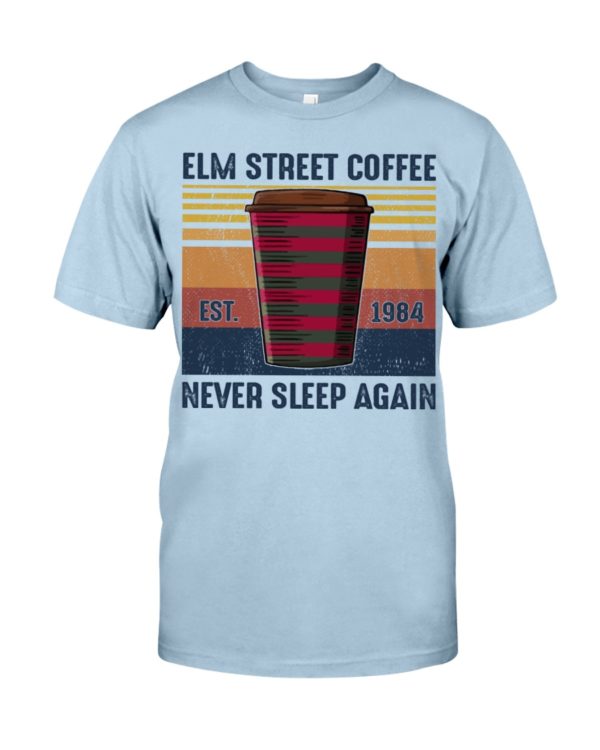 Elm Street Coffee Never Sleep Again Shirt