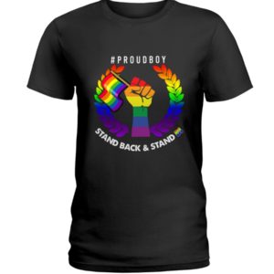 Stand Back And Stand By campaigns LGBT Shirt image Stand Back And Stand By campaigns LGBT Shirt