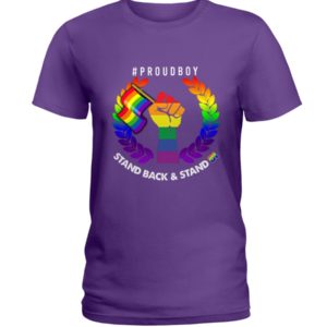 Stand Back And Stand By campaigns LGBT Shirt image Stand Back And Stand By campaigns LGBT Shirt