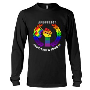 Stand Back And Stand By campaigns LGBT Shirt image Stand Back And Stand By campaigns LGBT Shirt