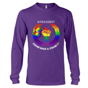 Stand Back And Stand By campaigns LGBT Shirt image Stand Back And Stand By campaigns LGBT Shirt