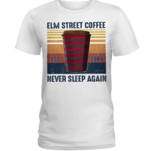 Elm Street Coffee Never Sleep Again Shirt