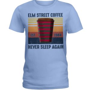 Elm Street Coffee Never Sleep Again Shirt
