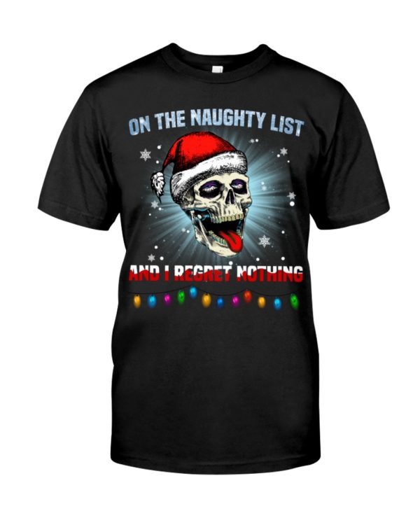 Skull On The Naughty List And I Reget Nothing Christmas Shirt
