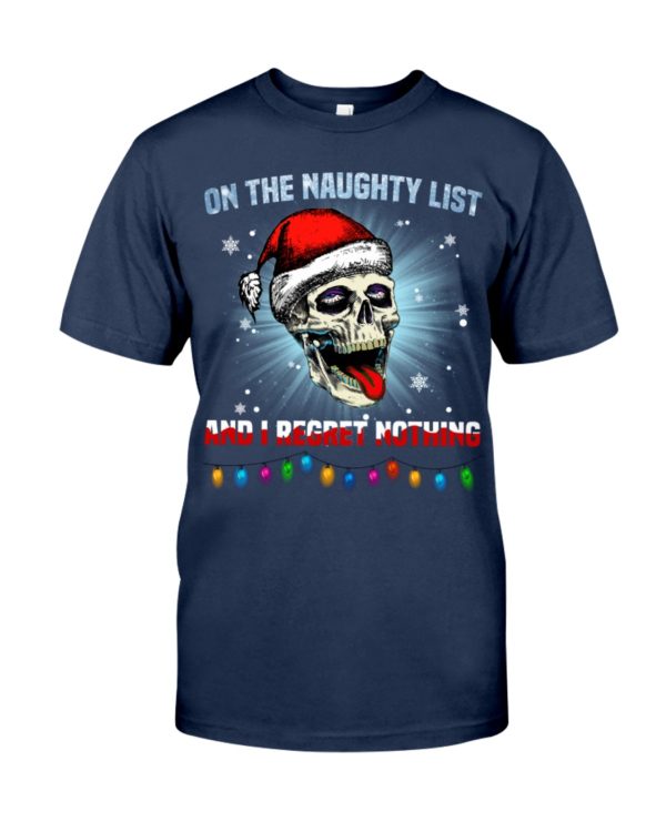 Skull On The Naughty List And I Reget Nothing Christmas Shirt