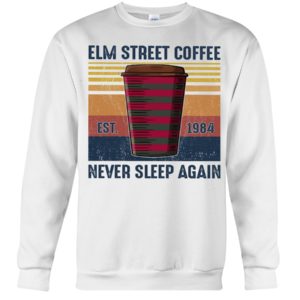 Elm Street Coffee Never Sleep Again Shirt