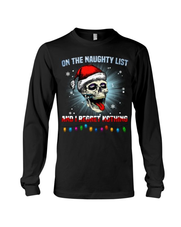 Skull On The Naughty List And I Reget Nothing Christmas Shirt