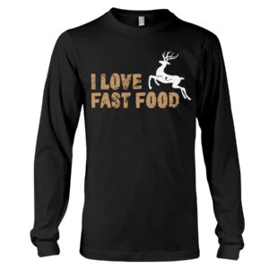 Barren Ground Caribou, I Love Fast Food Love Hunting Shirt image Barren Ground Caribou, I Love Fast Food Love Hunting Shirt
