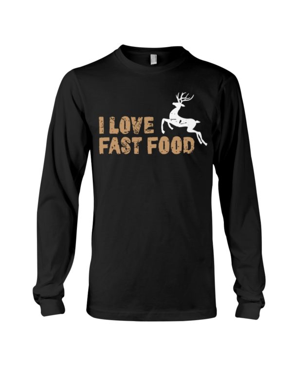 Barren Ground Caribou, I Love Fast Food Love Hunting Shirt