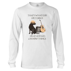 Dogs and Guitar That's What I Do I Play Guitar Shirt