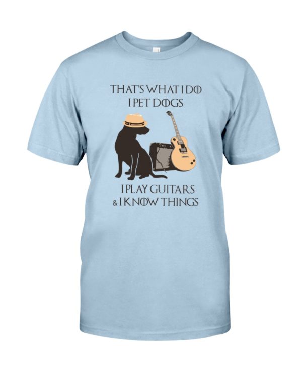 Dogs and Guitar That's What I Do I Play Guitar Shirt