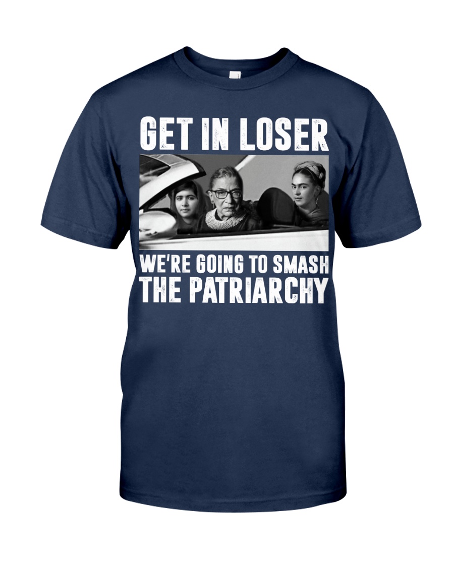 Ruth Bader Ginsburg Get In Loser We’re Going To Smash The Patriarchy RBG Shirt image Ruth Bader Ginsburg Get In Loser We’re Going To Smash The Patriarchy RBG Shirt